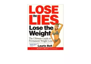 Download PDF Lose the Lies Lose the Weight The Ultimate Guide to Permanent Weigh