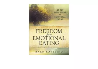 Download Freedom from Emotional Eating A Weight Loss Bible Study Third Edition u
