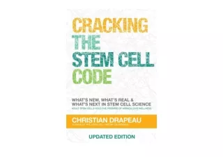 Download Cracking the Stem Cell Code Adult Stem Cells Hold the Promise of Miracu