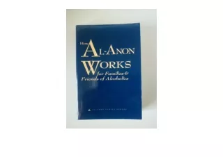 PDF read online How Al Anon Works for Families  and  Friends of Alcoholics by Al