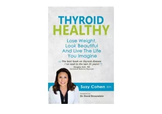 Kindle online PDF Thyroid Healthy Lose Weight Look Beautiful and Live the Life Y