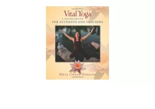 Download Vital Yoga A Sourcebook for Students and Teachers full