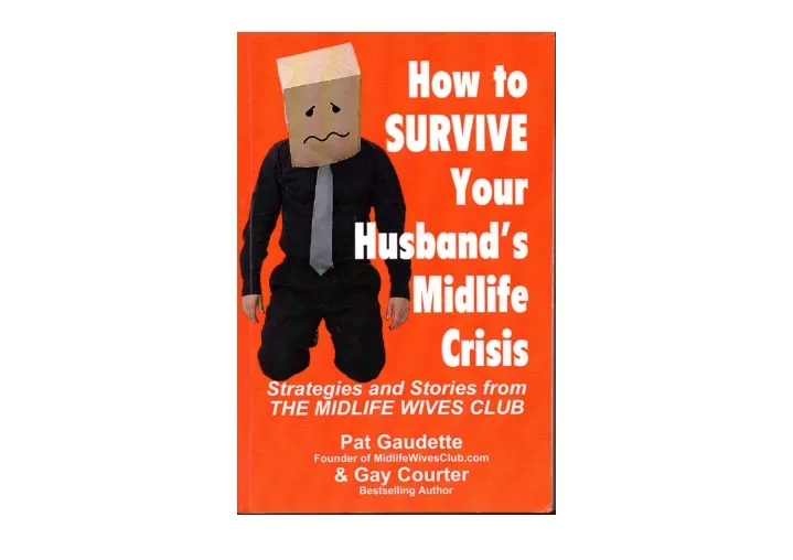 Ppt Kindle Online Pdf How To Survive Your Husbands Midlife Crisis Strategies And Sto 7569