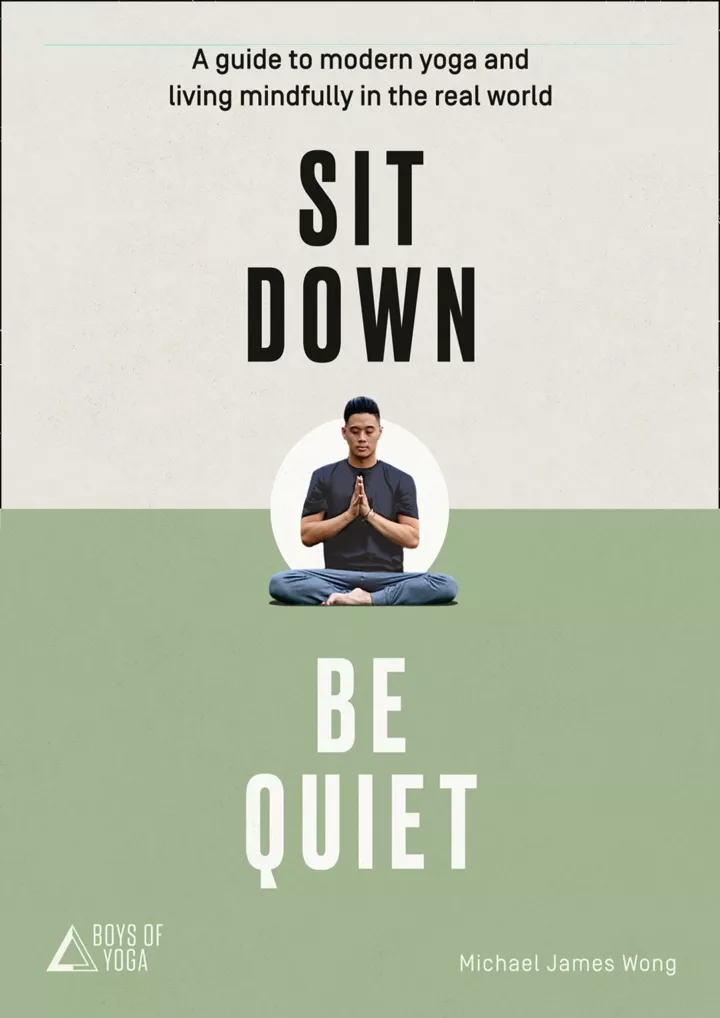 sit down be quiet a modern guide to yoga