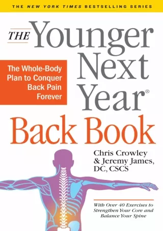 get [PDF] Download The Younger Next Year Back Book: The Whole-Body Plan to Conqu