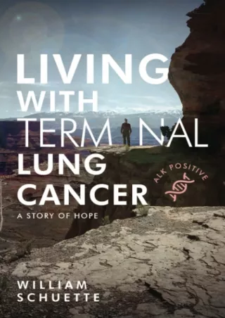 Read ebook [PDF] Living With Terminal Lung Cancer: A Story of Hope ipad