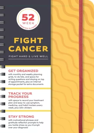 [PDF] DOWNLOAD Fight Cancer Undated Planner: A 52-Week Motivational Organizer an