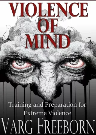 PDF_ Violence of Mind: Training and Preparation for Extreme Violence full