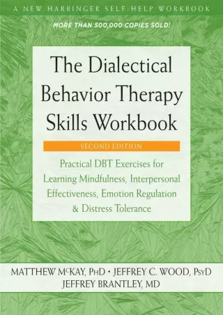 Download Book [PDF] The Dialectical Behavior Therapy Skills Workbook: Practical