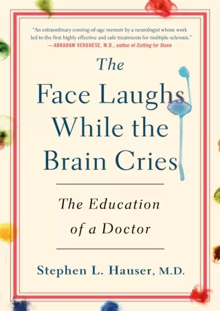 PDF/READ The Face Laughs While the Brain Cries: The Education of a Doctor ebooks