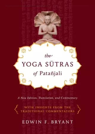 [PDF READ ONLINE] The Yoga Sutras of Patañjali: A New Edition, Translation, and