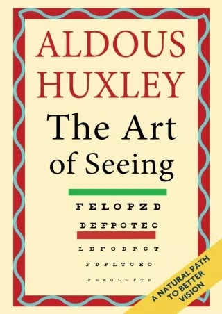 DOWNLOAD/PDF The Art of Seeing (The Collected Works of Aldous Huxley) ipad