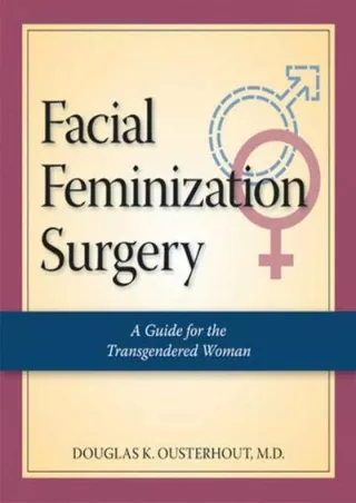 PDF/READ Facial Feminization Surgery: A Guide for the Transgendered Woman ipad