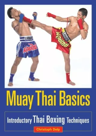 Read ebook [PDF] Muay Thai Basics: Introductory Thai Boxing Techniques ipad