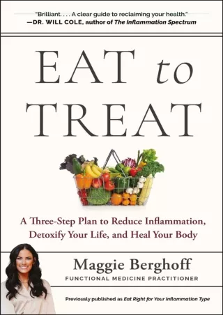 PDF_ Eat to Treat: A Three-Step Plan to Reduce Inflammation, Detoxify Your Life,