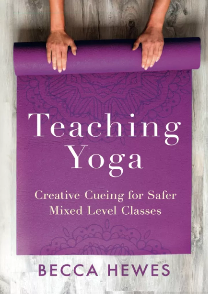 teaching yoga creative cueing for safer mixed