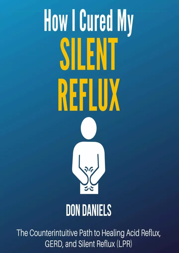 how i cured my silent reflux the counterintuitive