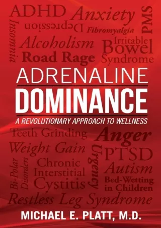 [PDF READ ONLINE] Adrenaline Dominance: A Revolutionary Approach to Wellness rea