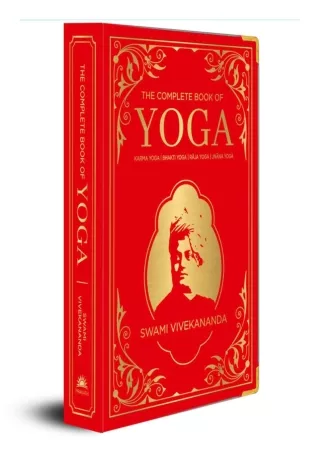 [PDF] DOWNLOAD The Complete Book of Yoga: KARMA YOGA, BHAKTI YOGA, RAJA YOGA, JN