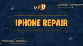 Learn More About iPhone Repair At  Fix2U