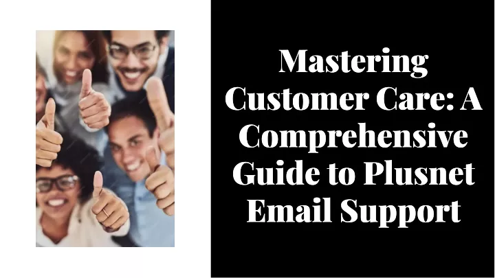 mastering customer care a comprehensive guide