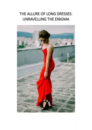 the allure of long dresses the allure of long