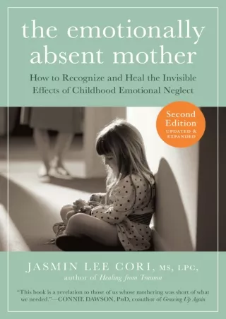 READ [PDF] The Emotionally Absent Mother, Second Edition: How to Recognize and Cope with