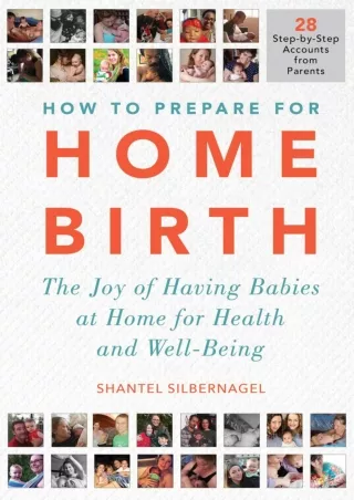 [PDF READ ONLINE] How to Prepare for Home Birth: The Joy of Having Babies at Home for Health and