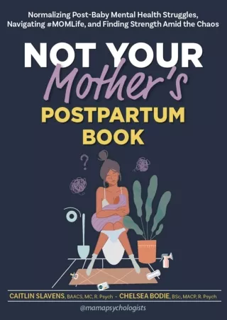 PDF_ Not Your Mother’s Postpartum Book: Normalizing Post-Baby Mental Health