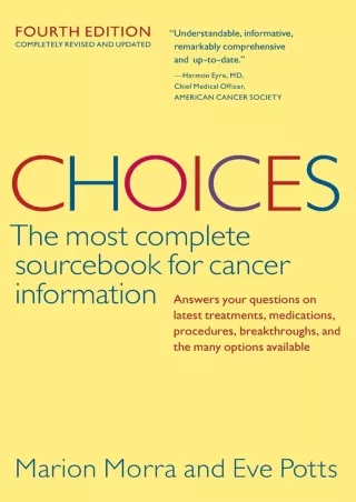 PDF/READ Choices, Fourth Edition (Choices: The Most Complete Sourcebook for Cancer