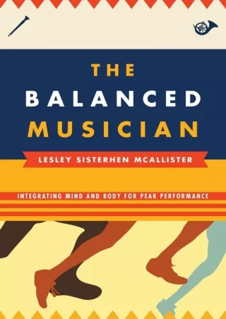 Download Book [PDF] The Balanced Musician: Integrating Mind and Body for Peak Performance