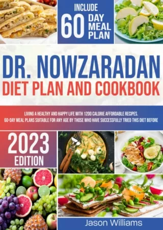 [PDF READ ONLINE] DR. Nowzaradan Diet Plan And Cookbook 2023: Living a Healthy and Happy Life