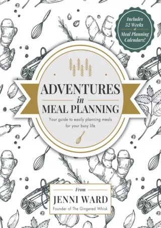 Download Book [PDF] Adventures in Meal Planning: Your guide to easily planning meals for your busy