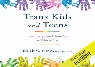 DOWNLOAD BOOK [PDF] Trans Kids and Teens: Pride, Joy, and Families in Transition