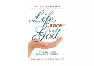 Ebook download Life Cancer and God Beating Terminal Cancer full