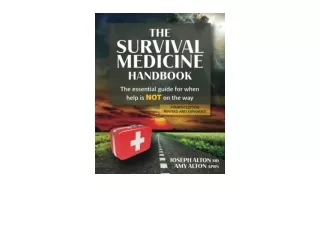 Download The Survival Medicine Handbook The Essential Guide for When Help is NOT