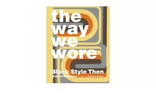 Ebook download The Way We Wore Black Style Then for ipad
