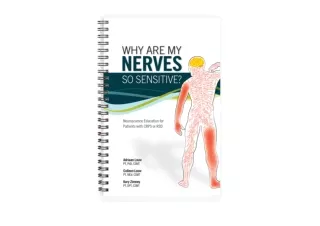 Kindle online PDF Why Are My Nerves So Sensitive   Neuroscience Education for Pa