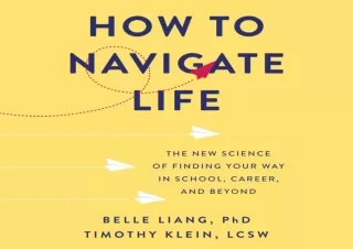 DOWNLOAD️ FREE (PDF) How to Navigate Life: The New Science of Finding Your Way in School, Career, and Beyond