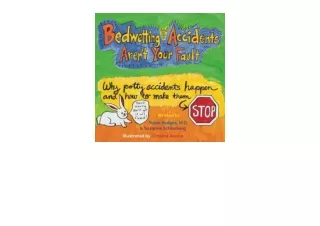 Kindle online PDF Bedwetting and Accidents Arent Your Fault Why Potty Accidents