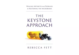 Ebook download The Keystone Approach Healing Arthritis and Psoriasis by Restorin