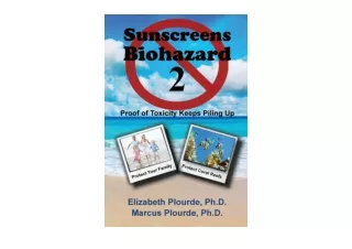 Ebook download Sunscreens Biohazard 2 Proof of Toxicity Keeps Piling Up Breaking