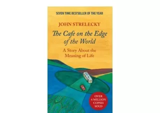 Download PDF The Cafe on the Edge of the World A Story About the Meaning of Life