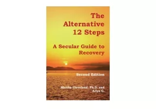 Download PDF The Alternative 12 Steps A Secular Guide To Recovery unlimited
