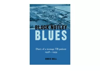 Kindle online PDF Black Notley Blues Diary of a teenage TB patient 1958   1959 f