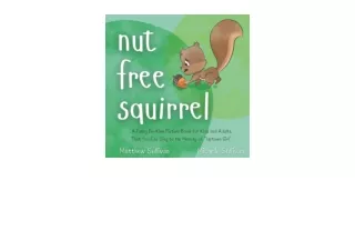 Kindle online PDF Nut Free Squirrel A Funny Bedtime Picture Book for Kids and Ad