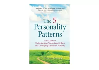 Download PDF The 5 Personality Patterns Your Guide to Understanding Yourself and