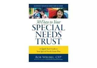 Download PDF 30 Days to Your Special Needs Trust A Quick Start Guide to Your Spe