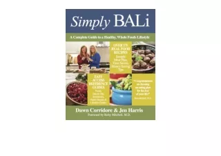 Download Simply BALi A Complete Guide to a Healthy Whole Foods Lifestyle 1st Edi