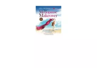 Download The Menopause Makeover The Ultimate Guide to Taking Control of Your Hea